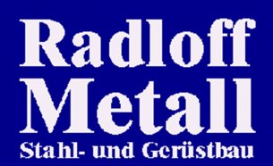 Metallbau Mecklenburg-Vorpommern: Radloff-Metall Stahl- und Ger&uuml;stbau